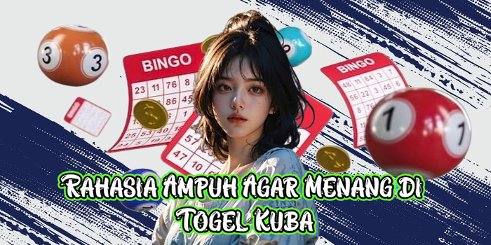Rahasia Ampuh Agar Menang di Togel Kuba